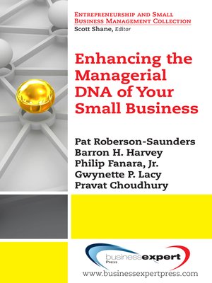 cover image of Enhancing the Managerial DNA of Your Small Business